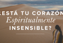 Enfrentando la Insensibilidad Espiritual