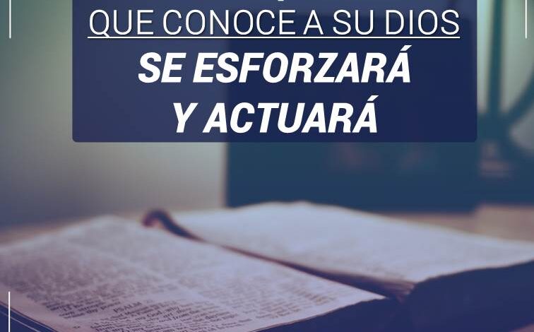 El pueblo que conoce a su Dios