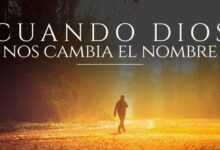 Cuando Dios te cambia el nombre