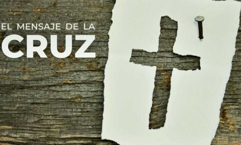 El mensaje de la Cruz