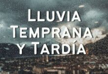 Lluvia Temprana y Tardía