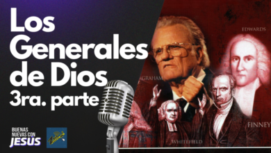 Los Generales de Dios – Tercera Parte